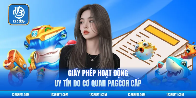 Giấy phép hoạt động uy tín do cơ quan PAGCOR cấp