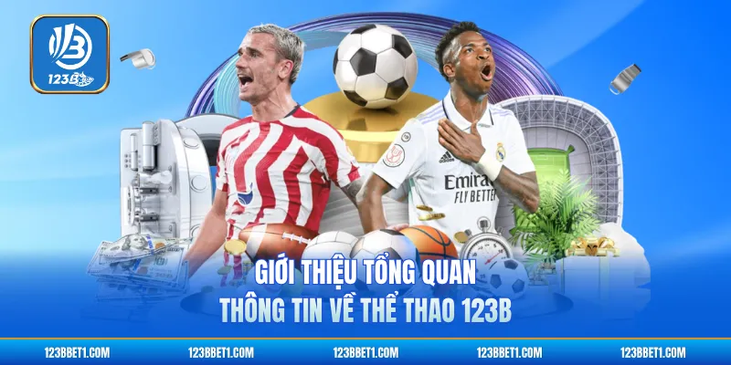Giới thiệu tổng quan thông tin về thể thao 123B